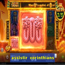 assistir corinthians no futemax